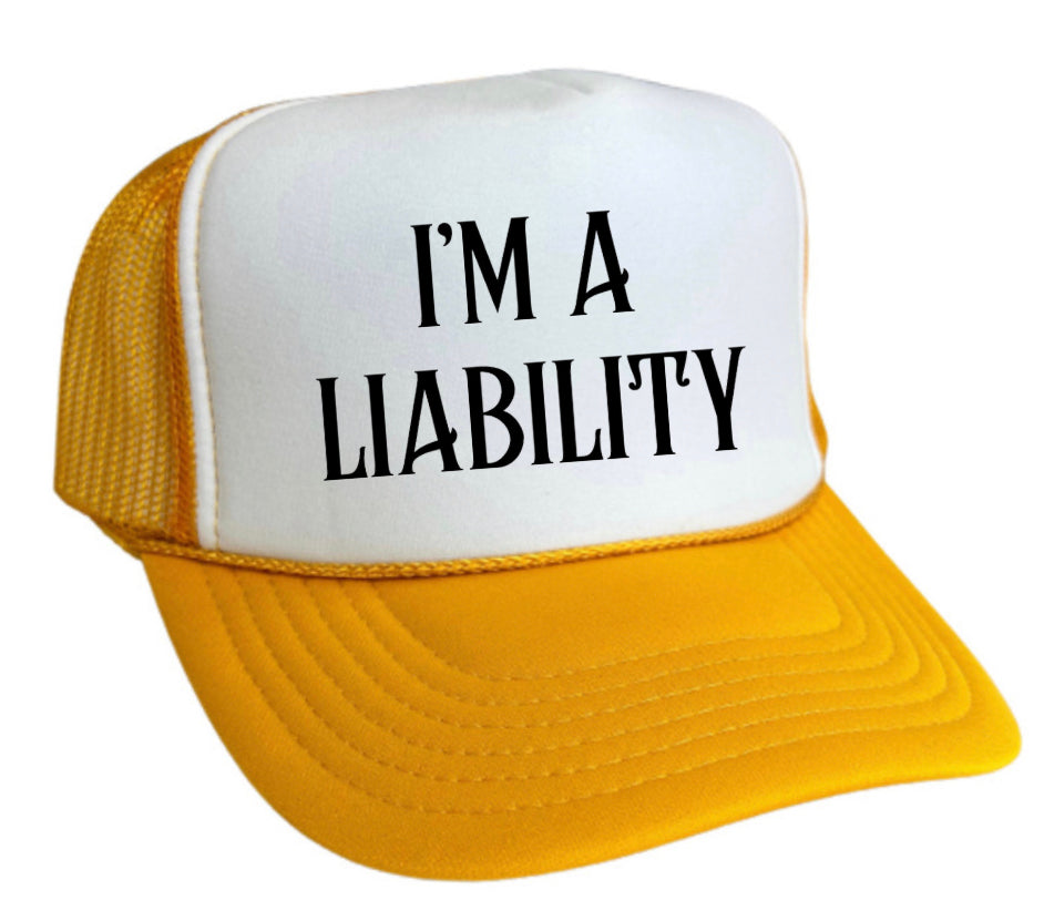 I’m A Liability Trucker Hat Uncle Bekah’s Inappropriate Trucker Hats
