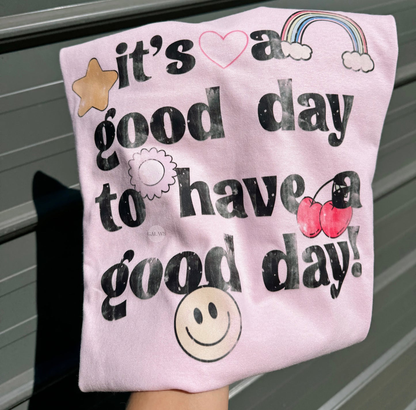 Its a Good Day to Have a Good Day Graphic T-Shirt Gunpowder and Lace Boutique Nac