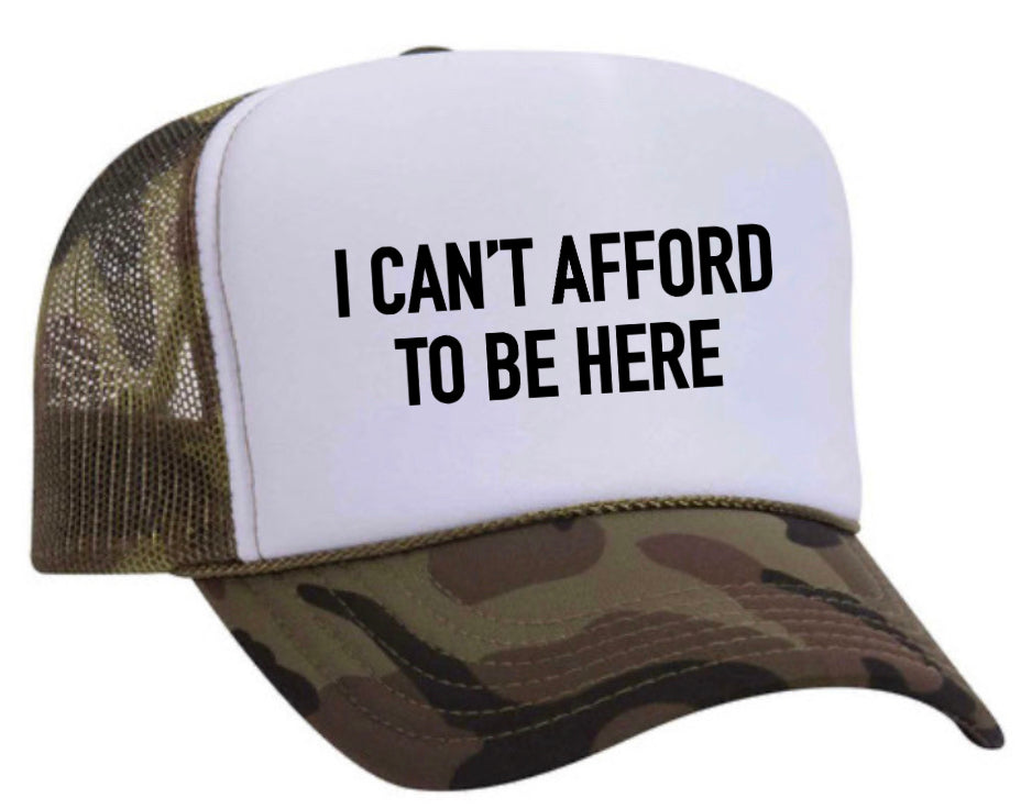 I Can’t Afford To Be Here Trucker Hat Uncle Bekah’s Inappropriate Trucker Hats