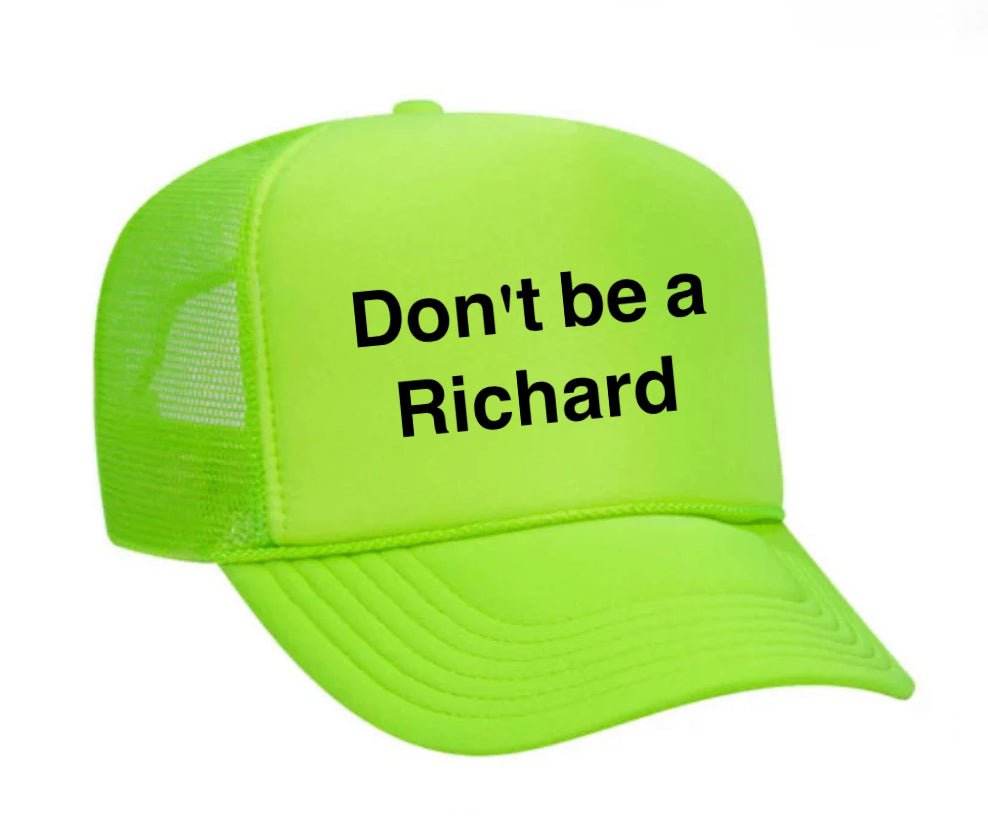 Don't be a Richard Trucker Hat Uncle Bekah’s Inappropriate Trucker Hats