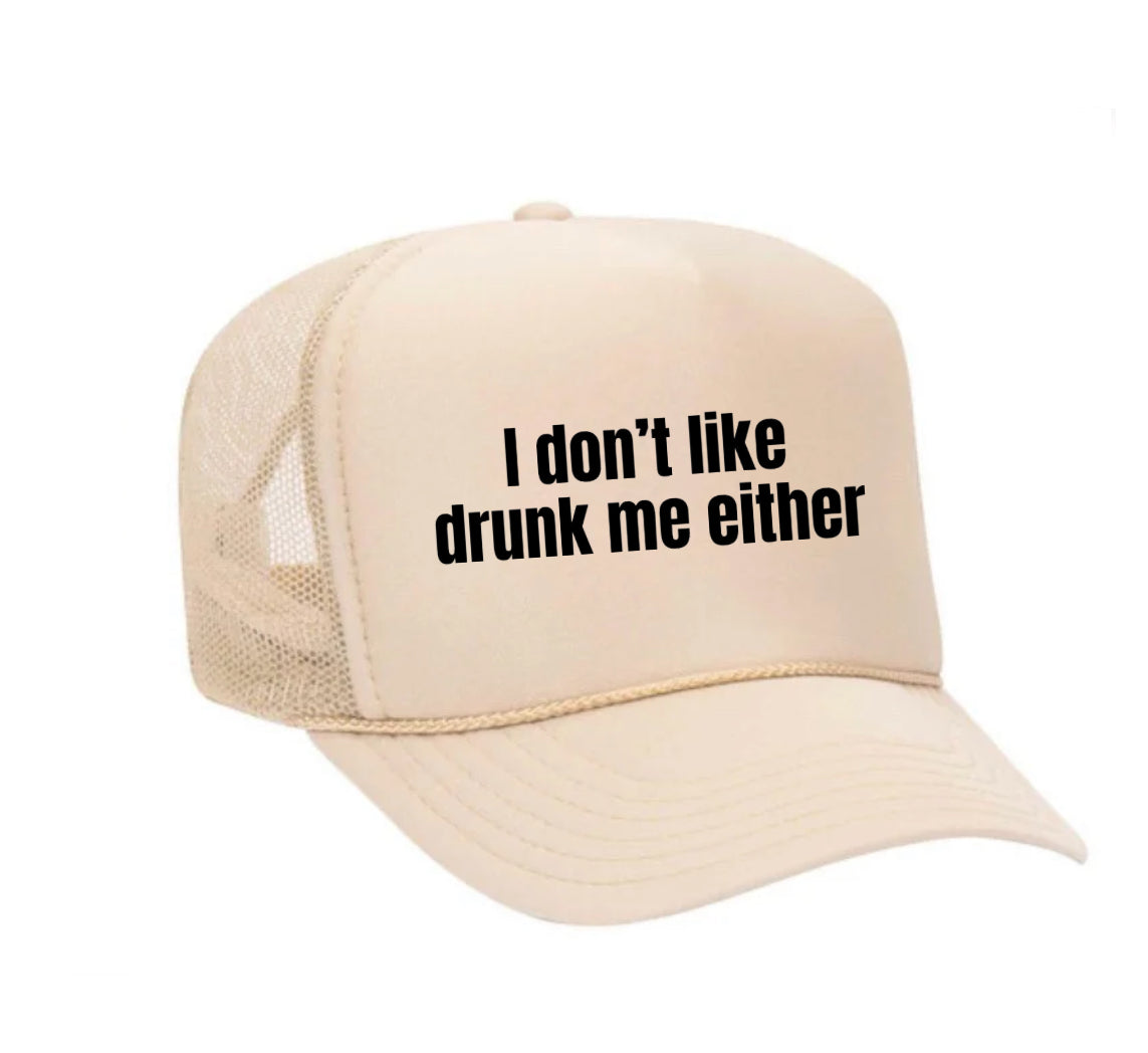 I Don’t Like Drunk Me Either Trucker Hat Uncle Bekah’s Inappropriate Trucker Hats