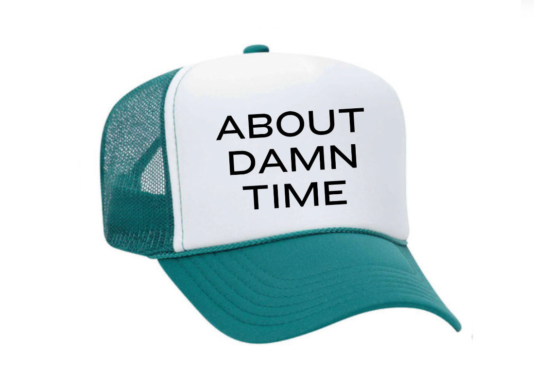 About Damn Time Trucker Hat Uncle Bekah’s Inappropriate Trucker Hats