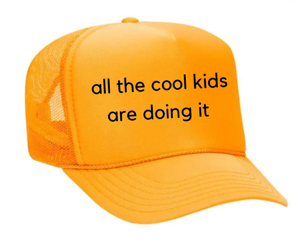 all the cool kids are doing it Trucker Hat Uncle Bekah’s Inappropriate Trucker Hats