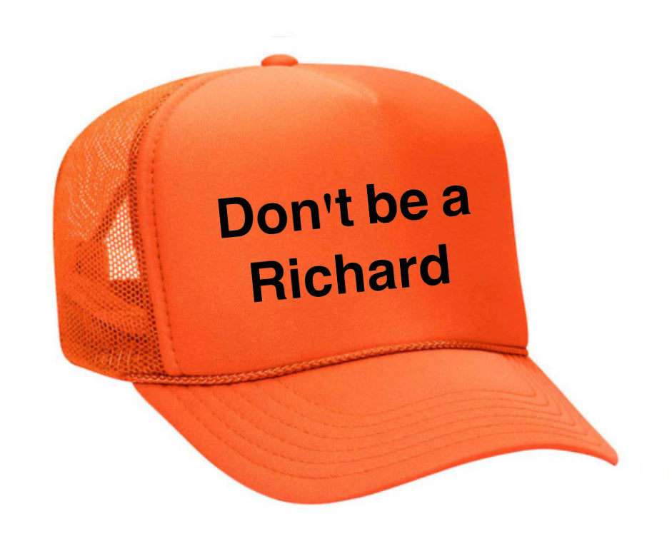 Don't be a Richard Trucker Hat Uncle Bekah’s Inappropriate Trucker Hats