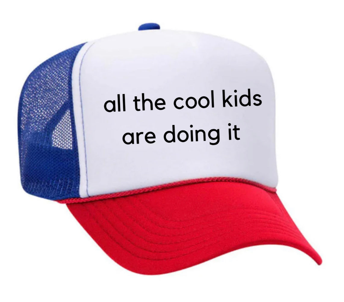 all the cool kids are doing it Trucker Hat Uncle Bekah’s Inappropriate Trucker Hats