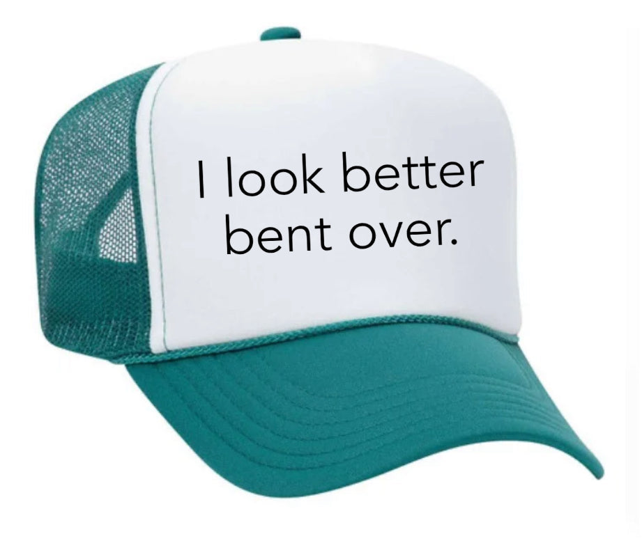 I Look Better Bent Over Trucker Hat Uncle Bekah’s Inappropriate Trucker Hats