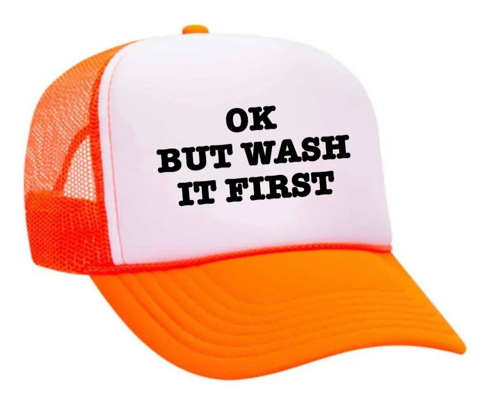 OK But Wash It First Trucker Hat Uncle Bekah’s Inappropriate Trucker Hats