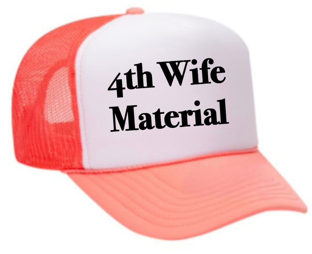 4th Wife Material Trucker Hat Uncle Bekah’s Inappropriate Trucker Hats