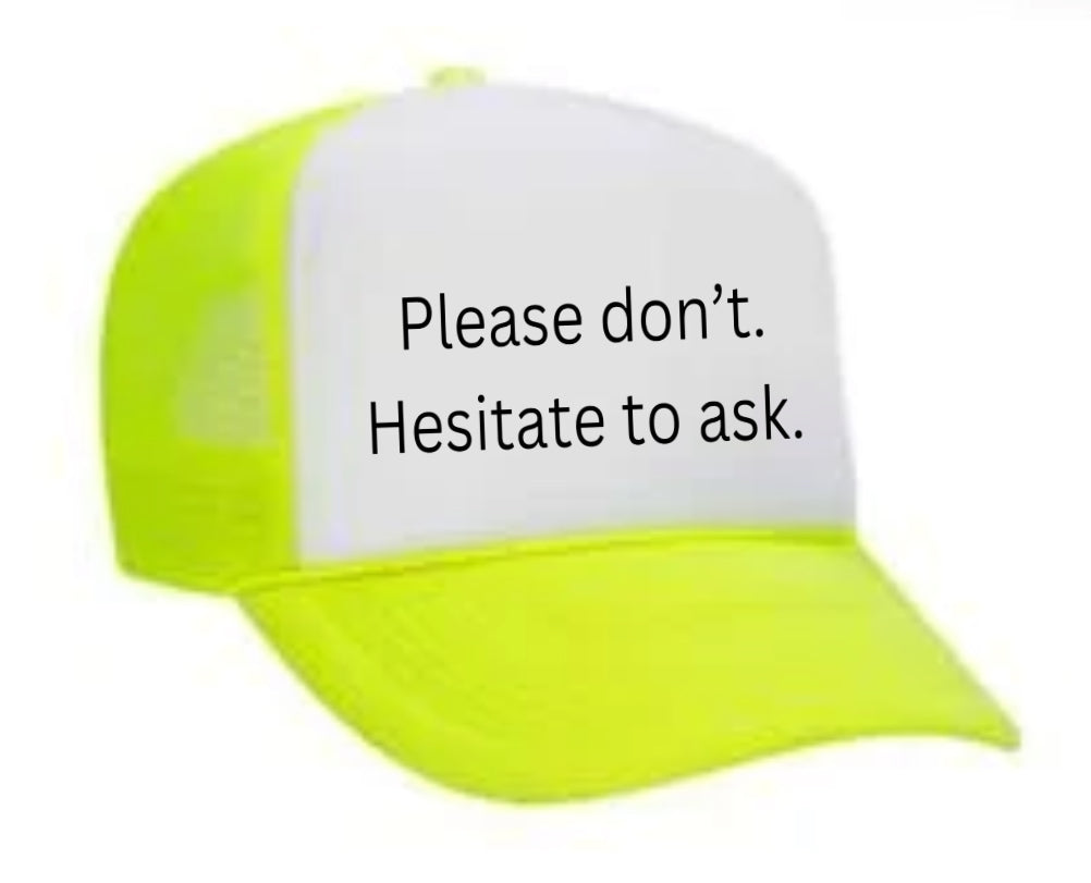 Please Don’t Hesitate To Ask Trucker Hat Uncle Bekah’s Inappropriate Trucker Hats