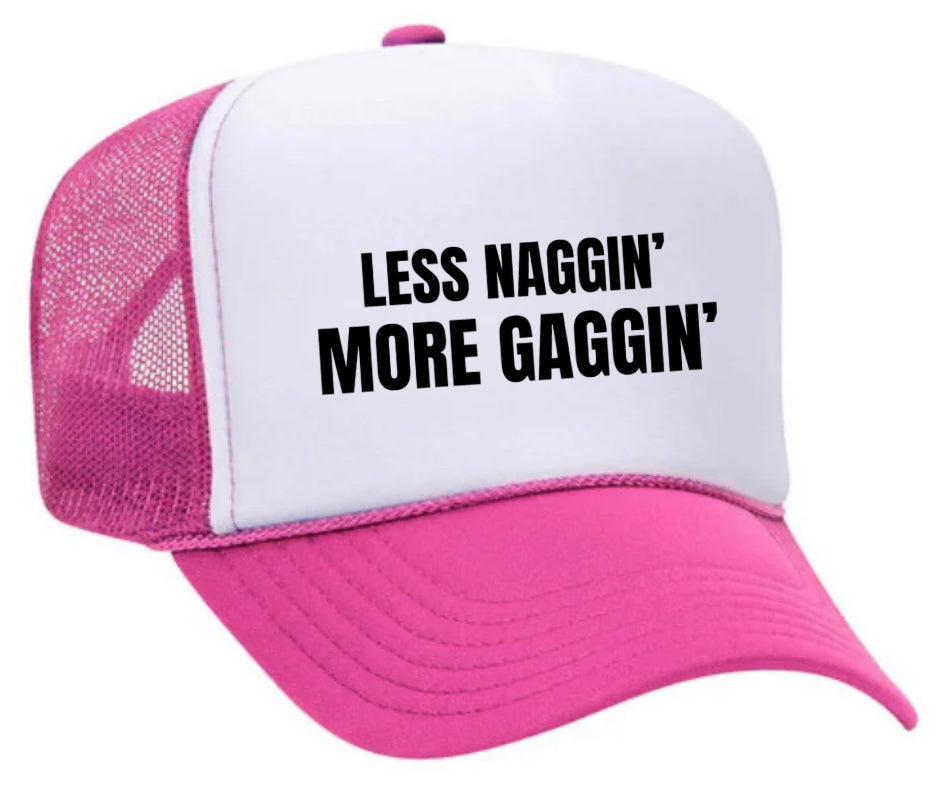 Less Naggin’ More Gaggin’ Trucker Hat Uncle Bekah’s Inappropriate Trucker Hats