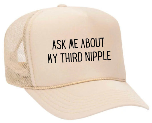 Ask Me About My Third Nipple Trucker Hat Uncle Bekah’s Inappropriate Trucker Hats