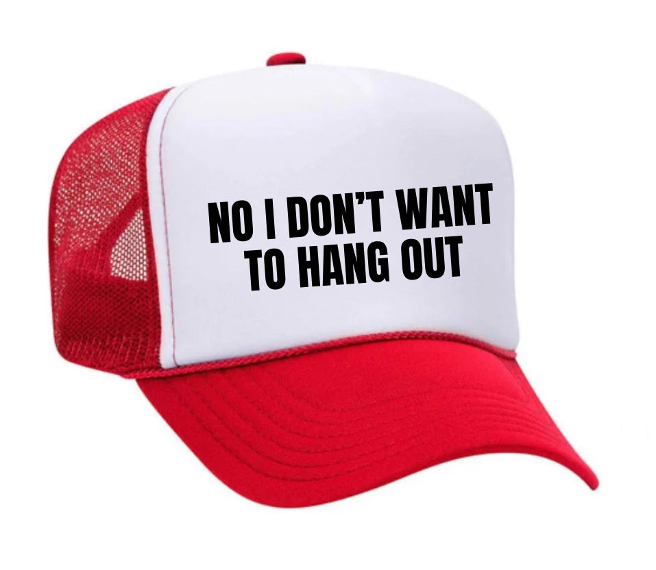 No I Don’t Want To Hang Out Trucker Hat Uncle Bekah’s Inappropriate Trucker Hats