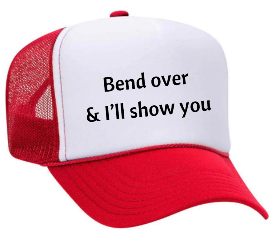 Bend Over & I’ll Show You Trucker Hat Uncle Bekah’s Inappropriate Trucker Hats