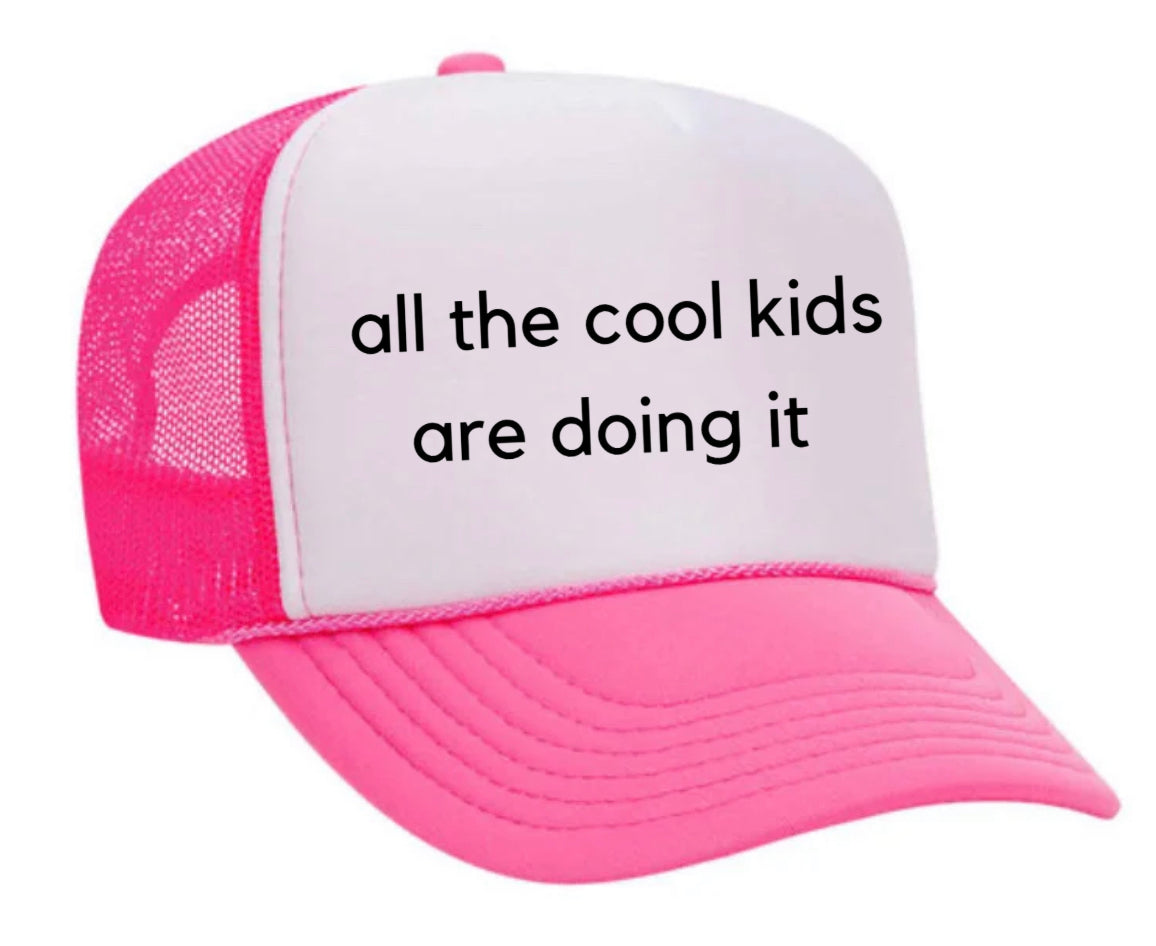 all the cool kids are doing it Trucker Hat Uncle Bekah’s Inappropriate Trucker Hats