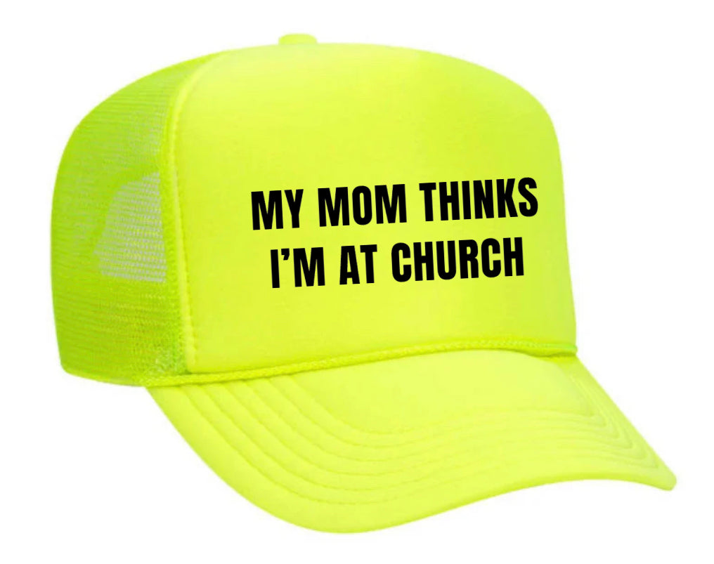 My Mom Thinks I’m at Church Trucker Hat Uncle Bekah’s Inappropriate Trucker Hats