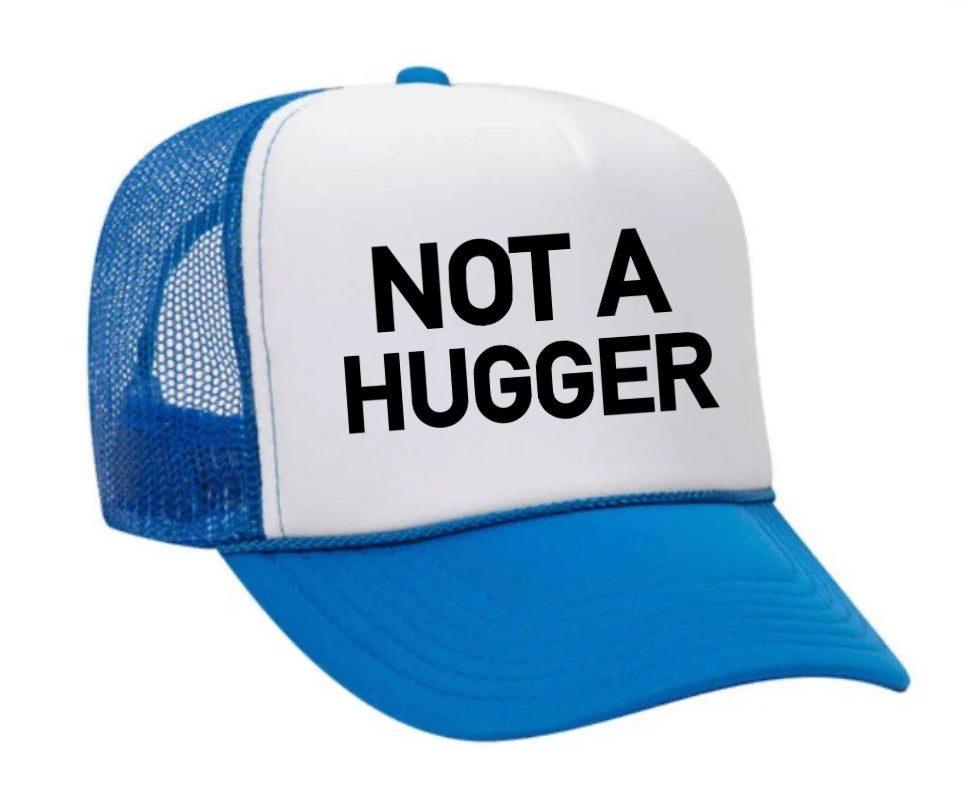 Not A Hugger Trucker Hat Uncle Bekah’s Inappropriate Trucker Hats