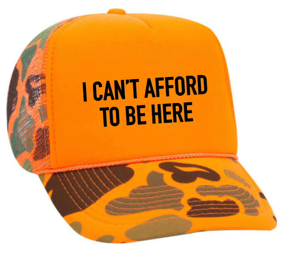 I Can’t Afford To Be Here Trucker Hat Uncle Bekah’s Inappropriate Trucker Hats