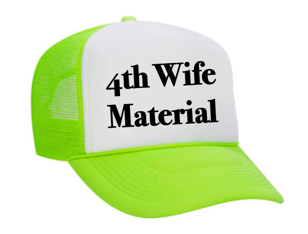 4th Wife Material Trucker Hat Uncle Bekah’s Inappropriate Trucker Hats