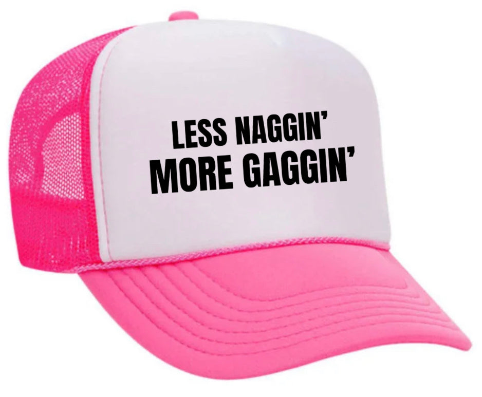 Less Naggin’ More Gaggin’ Trucker Hat Uncle Bekah’s Inappropriate Trucker Hats