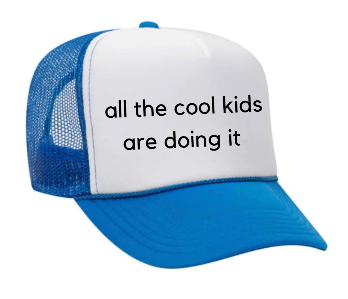 all the cool kids are doing it Trucker Hat Uncle Bekah’s Inappropriate Trucker Hats