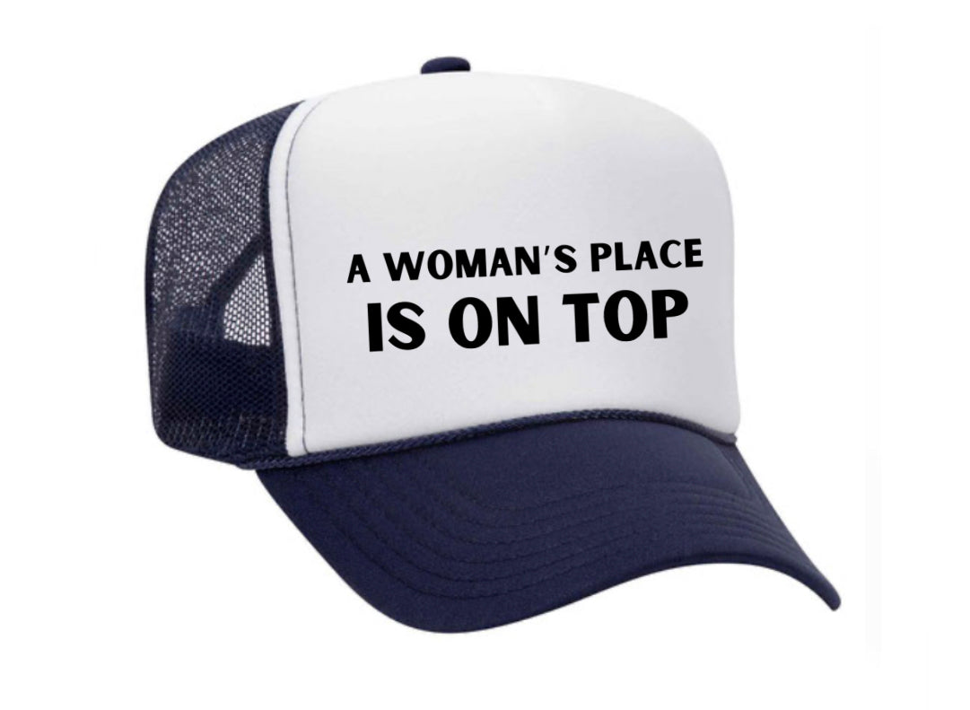 A Woman’s Place Is On Top Trucker Hat Uncle Bekah’s Inappropriate Trucker Hats