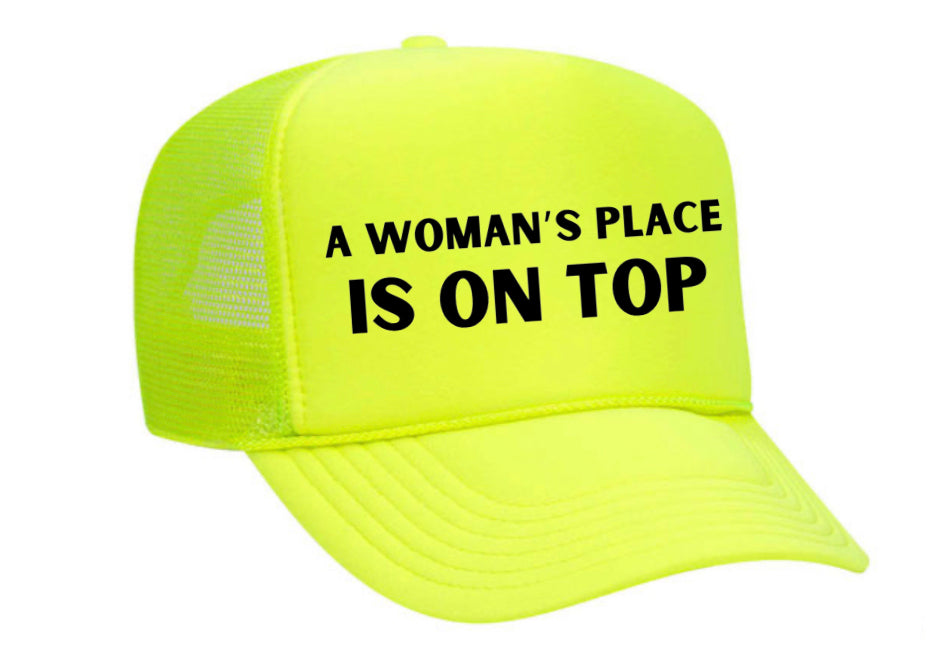 A Woman’s Place Is On Top Trucker Hat Uncle Bekah’s Inappropriate Trucker Hats