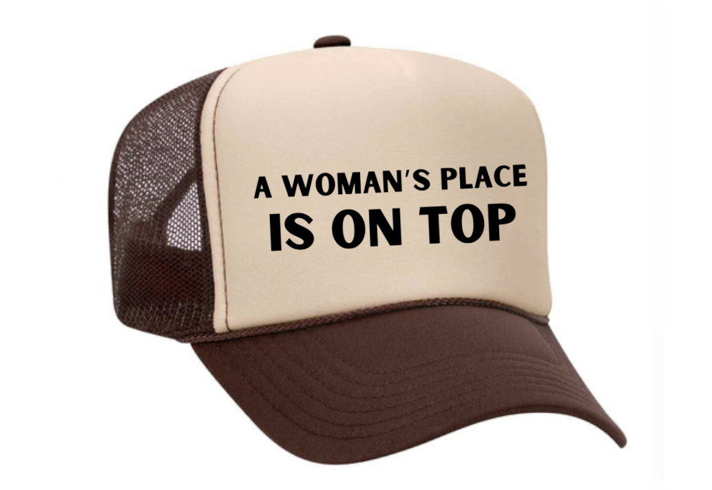 A Woman’s Place Is On Top Trucker Hat Uncle Bekah’s Inappropriate Trucker Hats