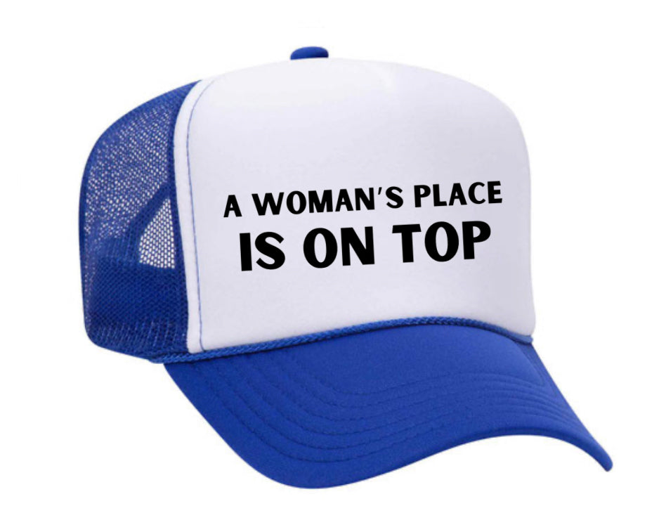 A Woman’s Place Is On Top Trucker Hat Uncle Bekah’s Inappropriate Trucker Hats