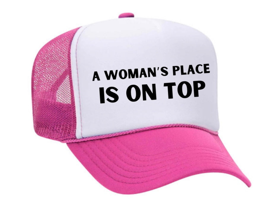 A Woman’s Place Is On Top Trucker Hat Uncle Bekah’s Inappropriate Trucker Hats