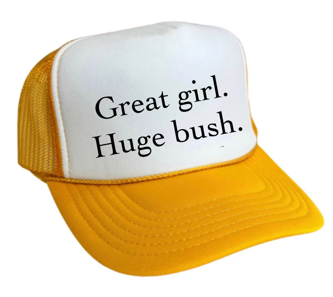 Great Girl Huge Bush Trucker Hat Uncle Bekah’s Inappropriate Trucker Hats