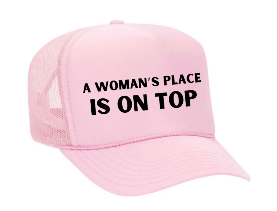 A Woman’s Place Is On Top Trucker Hat Uncle Bekah’s Inappropriate Trucker Hats