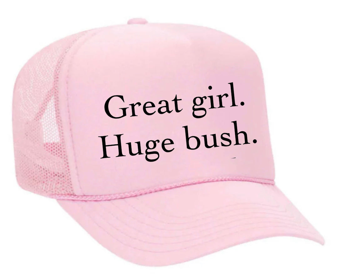 Great Girl Huge Bush Trucker Hat Uncle Bekah’s Inappropriate Trucker Hats