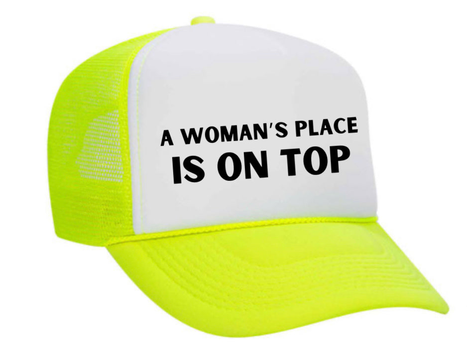 A Woman’s Place Is On Top Trucker Hat Uncle Bekah’s Inappropriate Trucker Hats