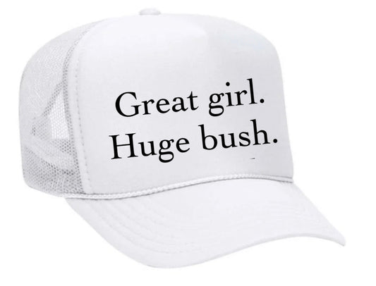 Great Girl Huge Bush Trucker Hat Uncle Bekah’s Inappropriate Trucker Hats