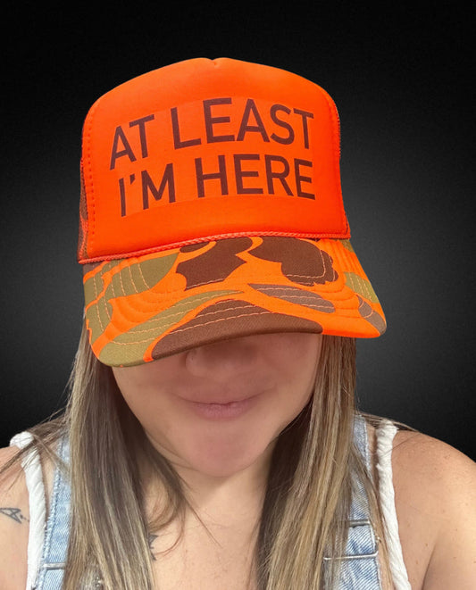 At Least I'm Here Trucker Hat Uncle Bekah’s Inappropriate Trucker Hats
