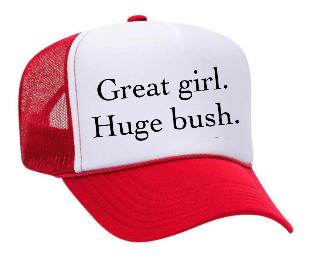 Great Girl Huge Bush Trucker Hat Uncle Bekah’s Inappropriate Trucker Hats
