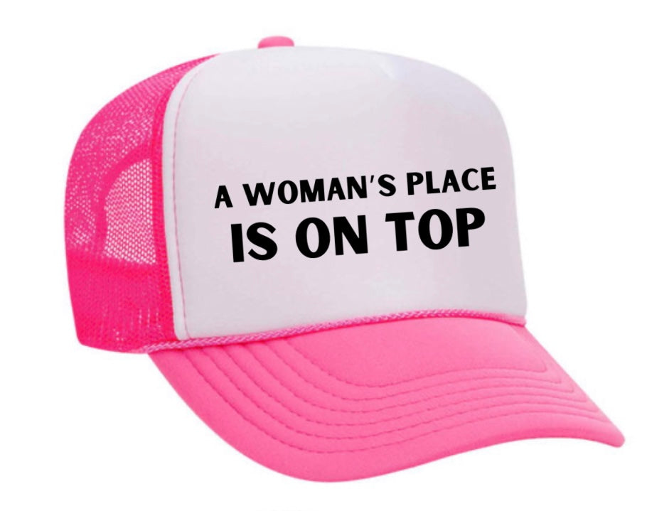 A Woman’s Place Is On Top Trucker Hat Uncle Bekah’s Inappropriate Trucker Hats
