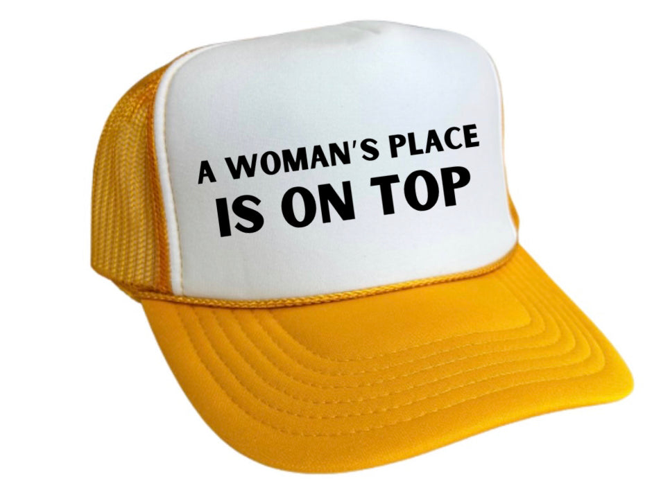 A Woman’s Place Is On Top Trucker Hat Uncle Bekah’s Inappropriate Trucker Hats