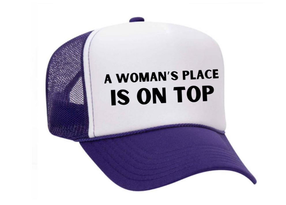 A Woman’s Place Is On Top Trucker Hat Uncle Bekah’s Inappropriate Trucker Hats