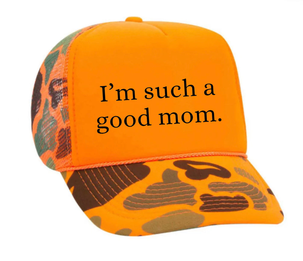 I'm Such A Good Mom Trucker Hat Uncle Bekah’s Inappropriate Trucker Hats