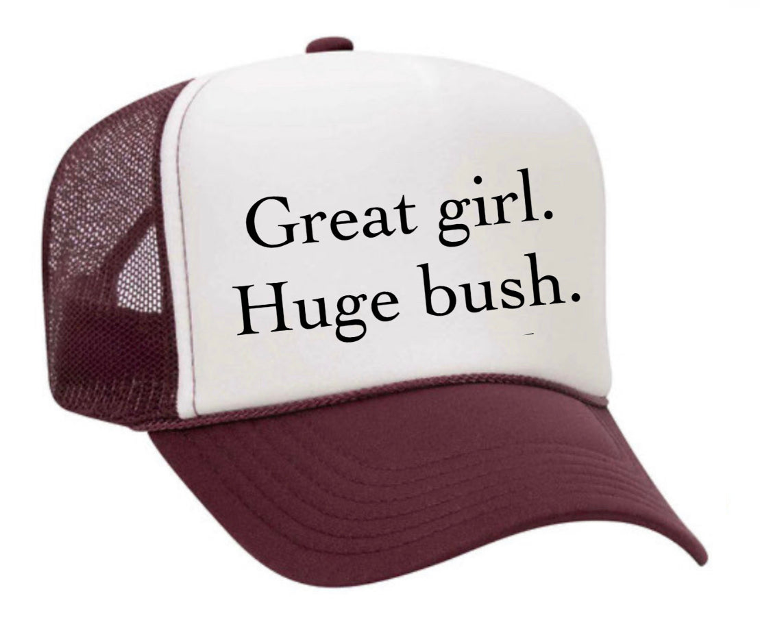 Great Girl Huge Bush Trucker Hat Uncle Bekah’s Inappropriate Trucker Hats