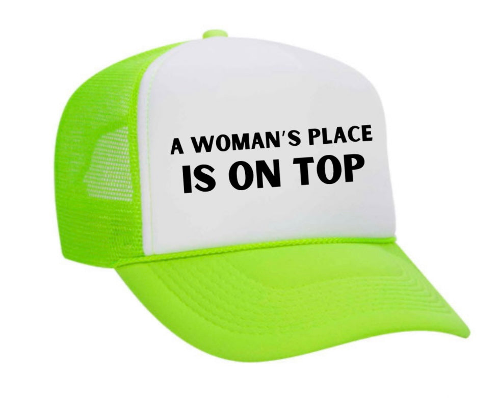 A Woman’s Place Is On Top Trucker Hat Uncle Bekah’s Inappropriate Trucker Hats