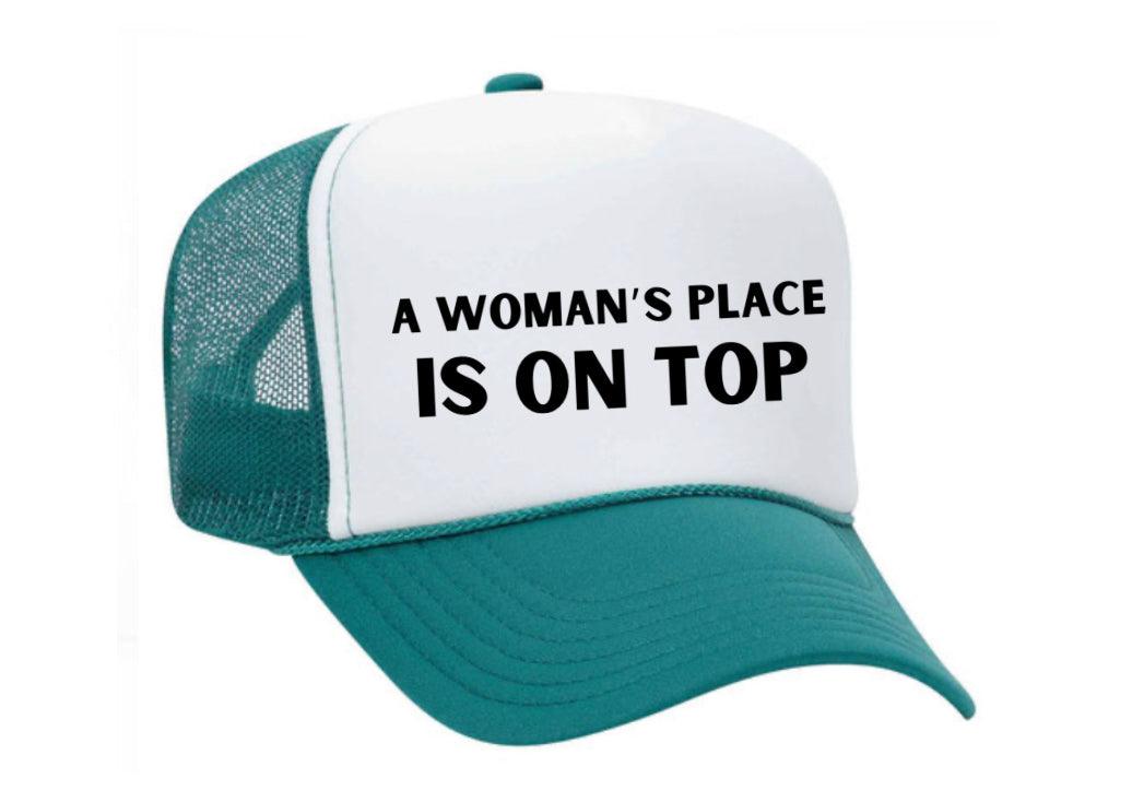 A Woman’s Place Is On Top Trucker Hat Uncle Bekah’s Inappropriate Trucker Hats