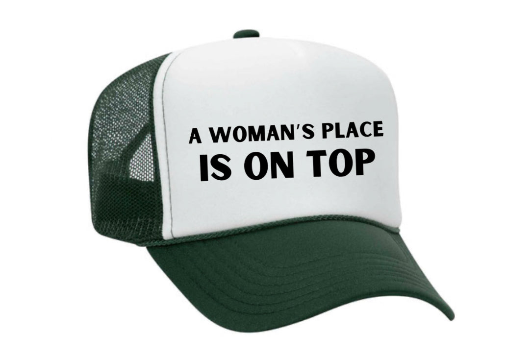 A Woman’s Place Is On Top Trucker Hat Uncle Bekah’s Inappropriate Trucker Hats