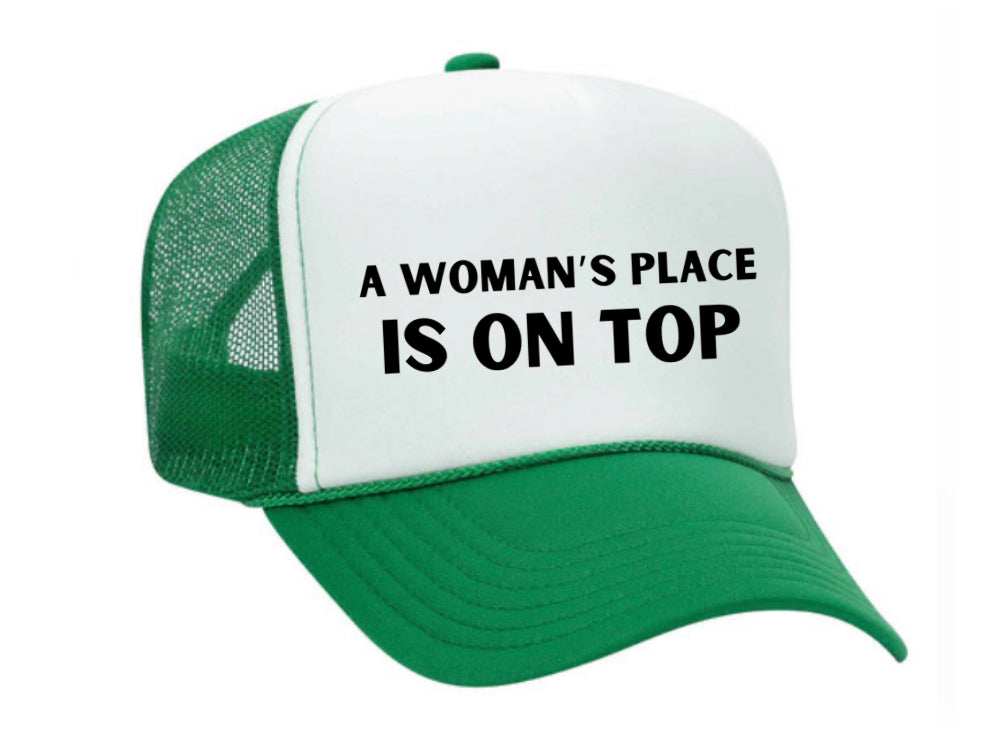 A Woman’s Place Is On Top Trucker Hat Uncle Bekah’s Inappropriate Trucker Hats
