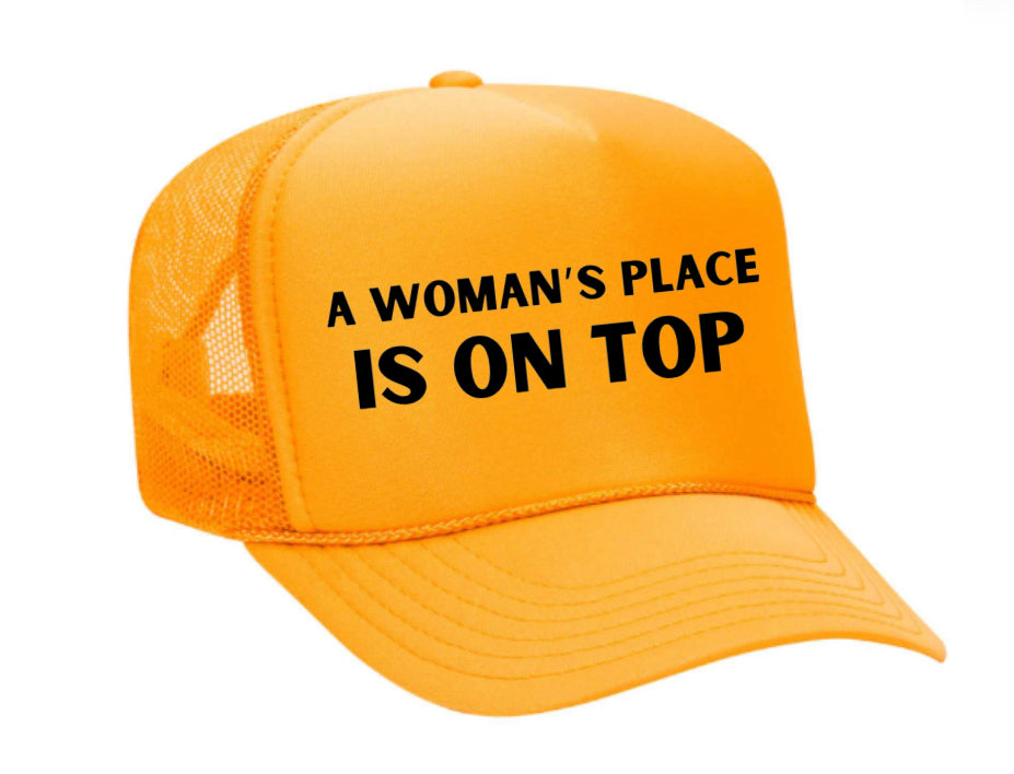 A Woman’s Place Is On Top Trucker Hat Uncle Bekah’s Inappropriate Trucker Hats
