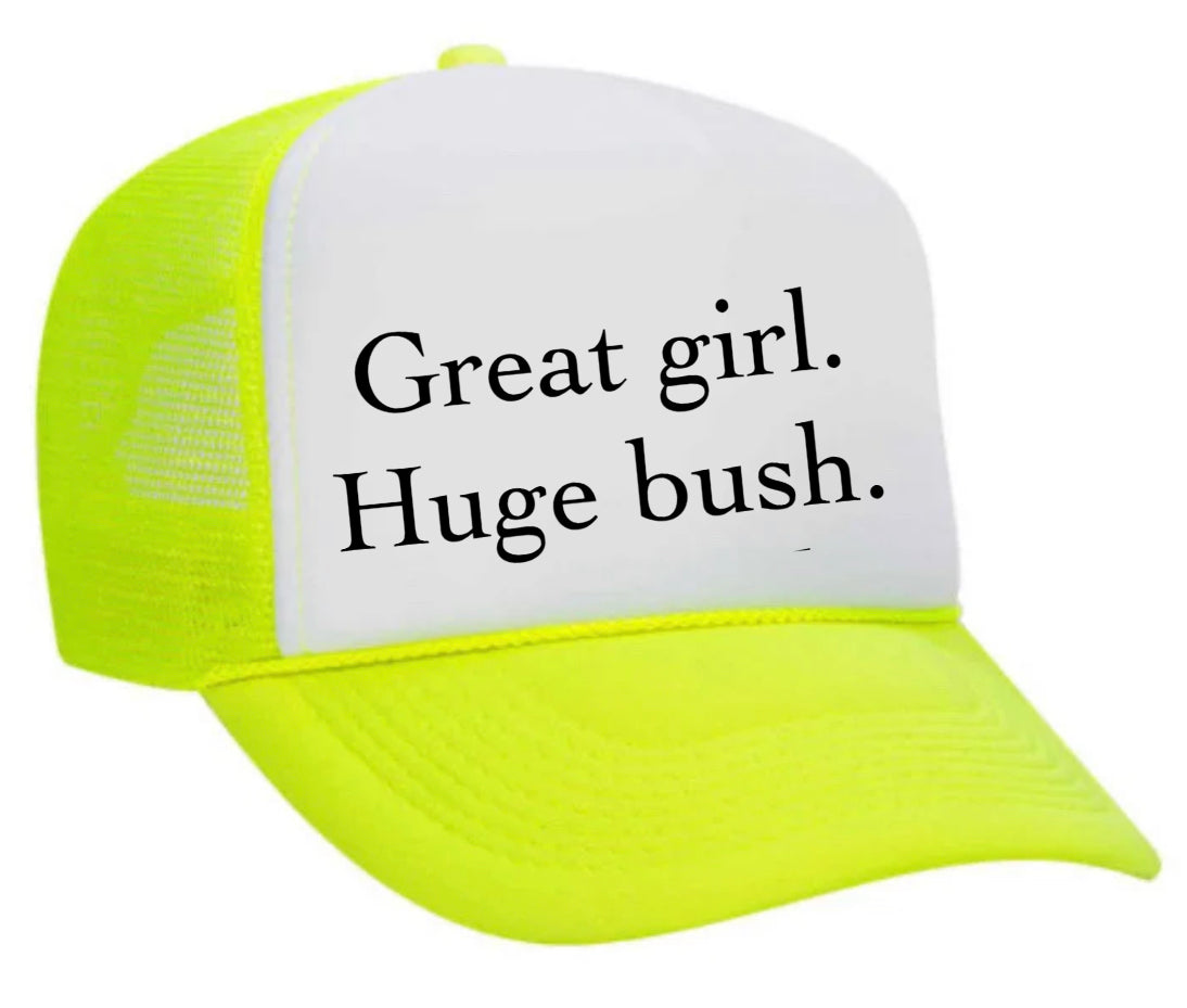 Great Girl Huge Bush Trucker Hat Uncle Bekah’s Inappropriate Trucker Hats