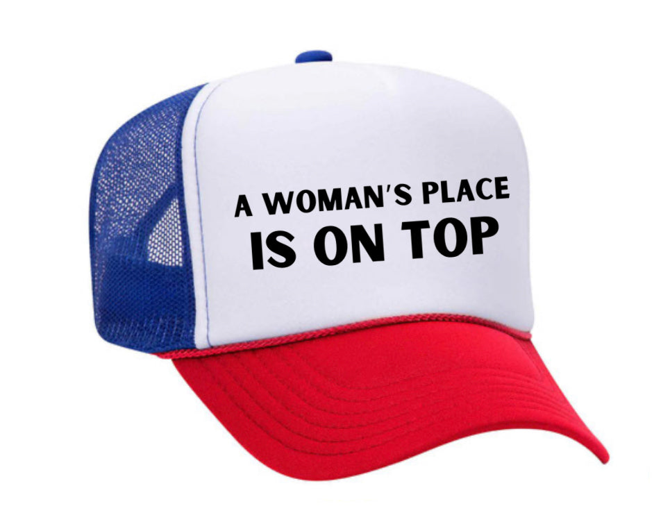 A Woman’s Place Is On Top Trucker Hat Uncle Bekah’s Inappropriate Trucker Hats