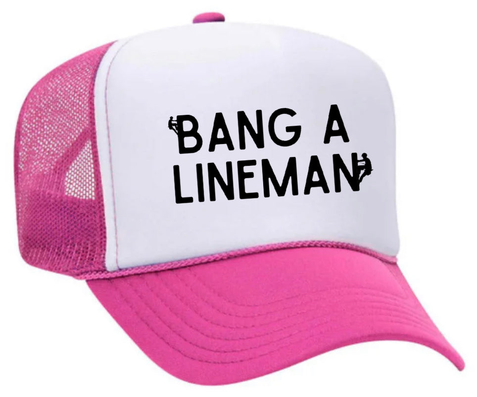 Bang A Lineman Trucker Hat Uncle Bekah’s Inappropriate Trucker Hats