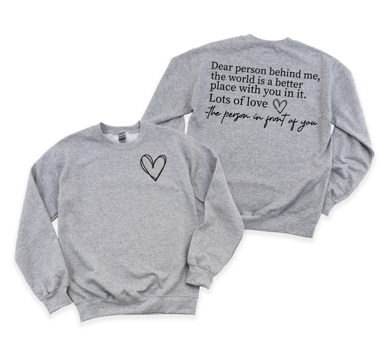 Dear Person Behind Me Graphic Sweatshirt Tea Shirt Shoppe